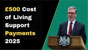 £500 Cost of Living Support Payments 2025 – Essential Aid for Struggling Households